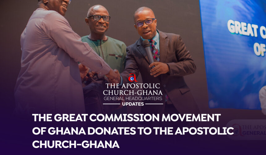 THE GREAT COMMISSION MOVEMENT OF GHANA DONATES TO THE APOSTOLIC CHURCH-GHANA