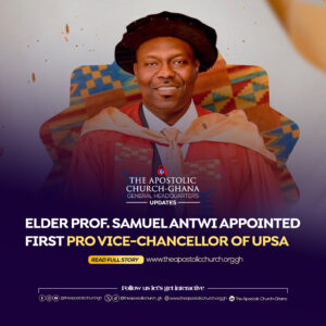 Elder Professor Samuel Antwi Appointed First Pro Vice-Chancellor of UPSA