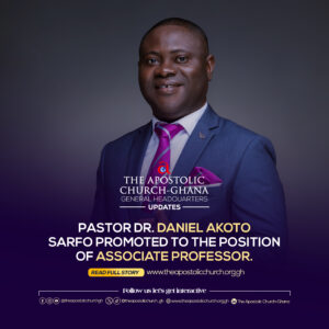 PASTOR DR. DANIEL AKOTO SARFO PROMOTED TO THE POSITION OF ASSOCIATE PROFESSOR.