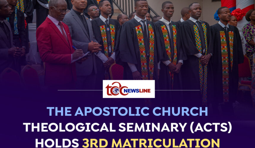 THE APOSTOLIC CHURCH THEOLOGICAL SEMINARY (ACTS) HOLDS 3RD MATRICULATION